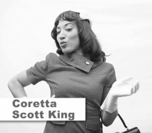 ... wife of a ‘King’ so I always do it BIG!” ~ Coretta Scott King