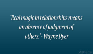 ... relationships means an absence of judgment of others.” – Wayne