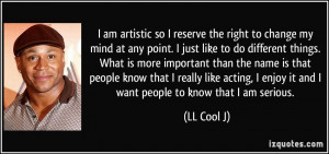 quote-i-am-artistic-so-i-reserve-the-right-to-change-my-mind-at-any ...