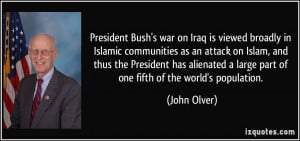 President Bush's war on Iraq is viewed broadly in Islamic communities ...