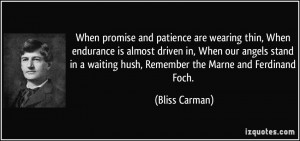 When promise and patience are wearing thin, When endurance is almost ...