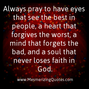 Have eyes that see the Best in people