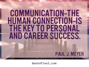 key to personal and career success paul j meyer more success quotes ...