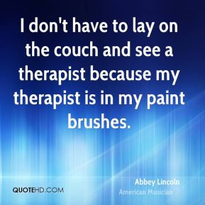 Abbey Lincoln - I don't have to lay on the couch and see a therapist ...