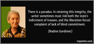 ... forces' complaint of lack of blind commitment. - Nadine Gordimer