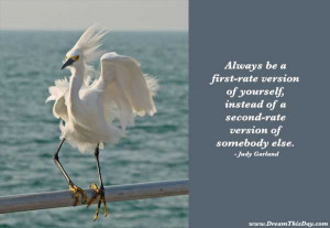 Always be a first - rate version of yourself ,