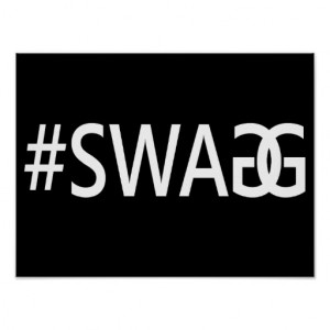 SWAG / SWAGG Funny, Trendy, Cool Internet Quote Print
