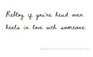 head over heels in love #in love #it's true though I am head over ...