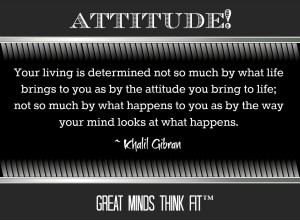 Attitude Quote by Khalil Gibran