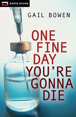 Start by marking “One Fine Day You're Gonna Die (Rapid Reads)” as ...
