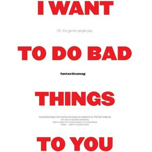 Want to Do Bad Things with You