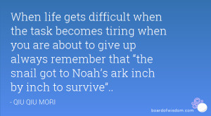 ... that “the snail got to Noah’s ark inch by inch to survive