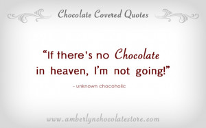 Chocolate in Heaven… Chocolate Quote