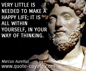 quotes - Very little is needed to make a happy life; it is all within ...