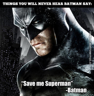 Funny Pictures | quotes cartoons | Youll never hear Batman say...