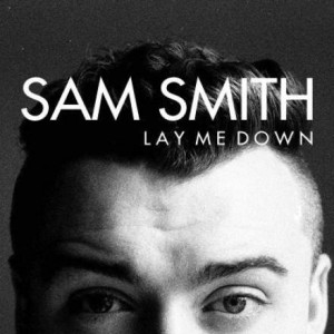 Lay Me Down (Acoustic) Sam Smith