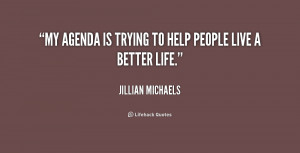 quote-Jillian-Michaels-my-agenda-is-trying-to-help-people-243213.png