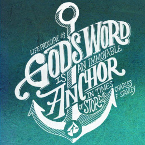 God’s Word is an immovable anchor in times of storm. -Charles F ...