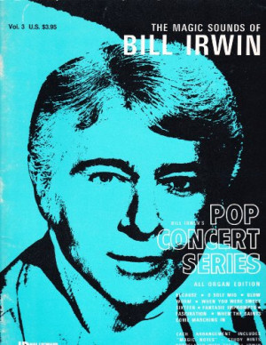 The Magic Sounds of Bill Irwin (Bill Irwin's Pop concert series ...