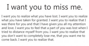 ... realized, I just needed me to miss me, so I would not lose myself