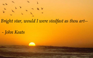 Bright star, would I were stedfast as thou art–