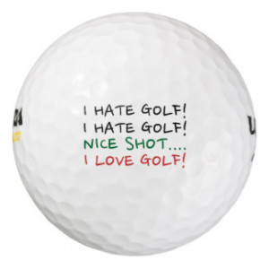 Funny Quote I Hate Golf! I Love Golf! Pack Of Golf Balls