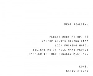 Dear Reality: Quote About Dear Reality ~ Daily Inspiration