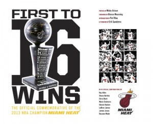 ... To 16 Wins - The Official Commemorative of the NBA Champion Miami Heat