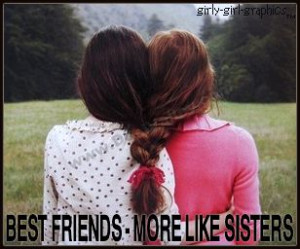 Quotes For Best Friends Like Sisters