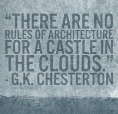 ... castle in the clouds.” - G. K. Chesterton | #goedemorgen #quote
