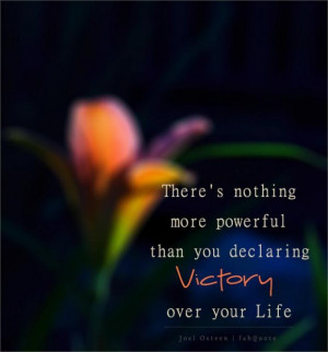 Joel osteen victory over your life quote