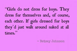 Quote of the Week: Betsey Johnson
