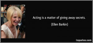 More Ellen Barkin Quotes
