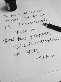 ... the inexcusable because God has forgiven the inexcusable in you