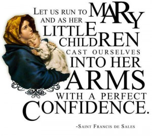 ... of the King Catholic Quotes. Confidence in Mary Queen of Heaven