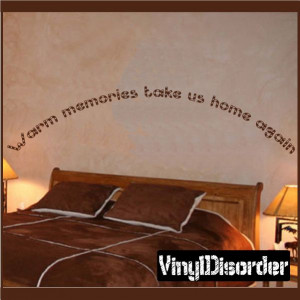 Warm memories take us home again. Wall Quote Mural Decal