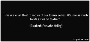 More Elizabeth Forsythe Hailey Quotes
