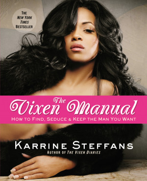 ... to win one of five copies of The Vixen Manual By Karrine Steffans