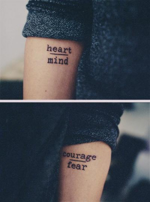 courage fear heart tattoos quotes about life courage tattoos tattoos ...
