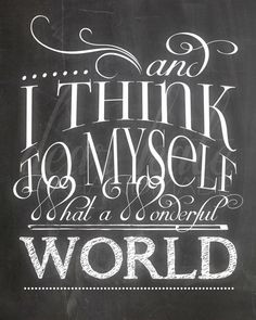 What a Wonderful World- Chalkboard Print on Etsy, $5.00