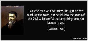 man who doubtless thought he was teaching the truth, but he fell into ...