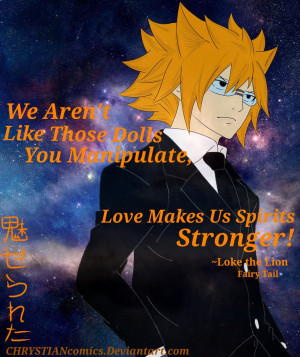 Anime Quotes: Loke of Fairy Tail by CHRYSTIANcomics
