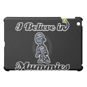 believe in mummies case for the iPad mini