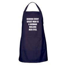 Behind Every Great Man Apron (dark) for