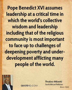 Pope Benedict XVI assumes leadership at a critical time in which the ...