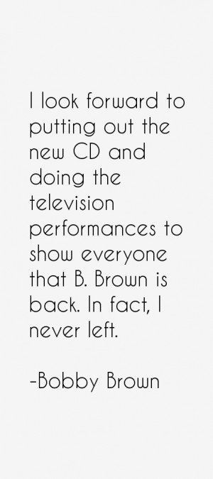 Bobby Brown Quotes & Sayings