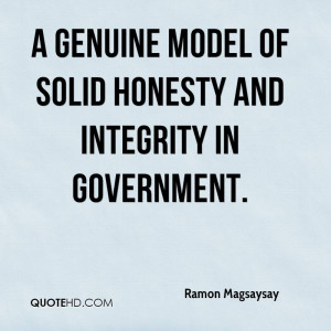 genuine model of solid honesty and integrity in government.
