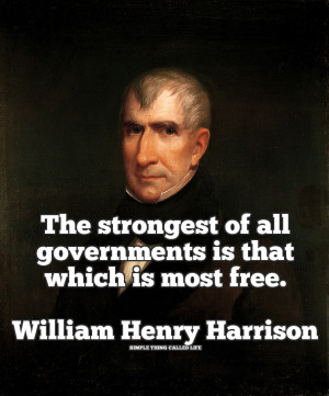 William Henry Harrison on Creating a Strong Government [QUOTE]