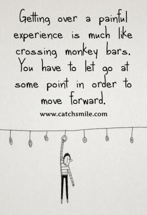 ... Bars – You have To Let Go at Some Point in Order to Move Forward