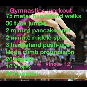 Gymnastics Workouts. If that were all the conditioning we ever got ...
